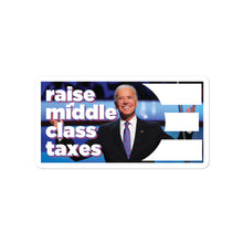 Load image into Gallery viewer, RAISE MIDDLE CLASS TAXES Sticker

